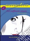 Del raffinato amore libro di Scastiglia Danilo