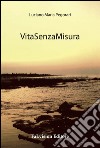 VitaSenzaMisura libro