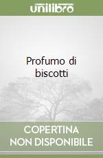 Profumo di biscotti libro