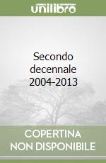 Secondo decennale 2004-2013 libro