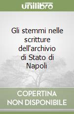 Gli stemmi nelle scritture dell'archivio di Stato di Napoli libro