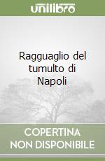 Ragguaglio del tumulto di Napoli libro