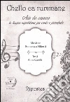 Chello ca rummane. Arie da camera in lingua napoletana per canto e pianoforte. Con CD Audio libro