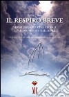 Il respiro breve. Verso una medicina clinica e psicosomatica dell'asma libro