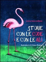 Storie con le code e con le ali libro