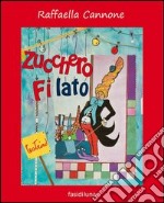 Zucchero filato. Ediz. illustrata libro