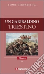 Un garibaldino triestino libro