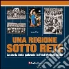 Una ragione sotto rete. La storia della pallavolo in Friuli Venezia Giulia libro