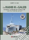 Da Ramb III a Galeb. Bananiera, incrociatore, nave scuola, yacht. Oltre 70 anni di storia sul mare libro
