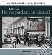 Per no parlar... in cicara!