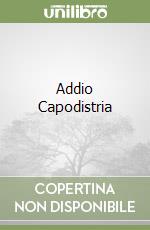 Addio Capodistria
