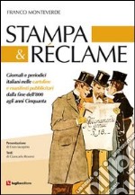 Stampa & reclame. Giornali e periodici italiani nelle cartoline e manifesti pubblicitari dalla fine dell'800 agli anni Cinquanta