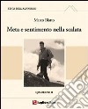 Etica dell'alpinismo. Vol. 2: Meta e sentimento nella scalata libro