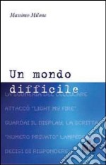 Un mondo difficile libro