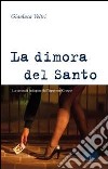 La dimora del santo. La seconda indagine dell'ispettore Crespo libro