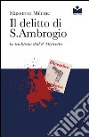 Il delitto di S. Ambrogio. Le inchieste dell'8° distretto libro