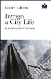 Intrigo a City Life. Le inchieste dell'8° distretto libro