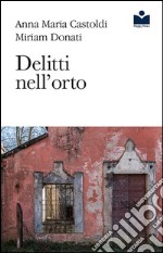 Delitti nell'orto libro