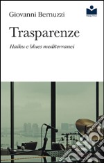 Trasparenze. Haiku e blues mediterranei