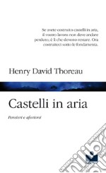 Castelli in aria. Pensieri e aforismi libro