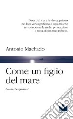 Come un figlio del mare. Pensieri e aforismi libro