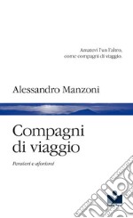 Compagni di viaggio. Pensieri e aforismi libro