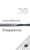 Trasparenze libro di Bernuzzi Giovanni