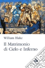 Il matrimonio del cielo e dell'inferno libro