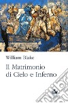 Il matrimonio del cielo e dell'inferno libro