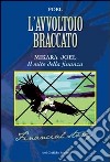 L'avvoltoio braccato. Mikara Joel. Il mito della finanza libro