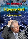 Il governo Monti (XI 2011-XII 2012). Il tiranno senza volto libro