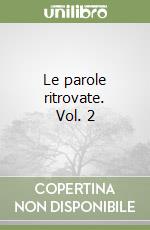 Le parole ritrovate. Vol. 2 libro