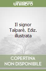 Il signor Talparè. Ediz. illustrata