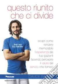 Questo riunito che ci divide