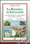 La bacheca di Esculapio. Le proprietà terapeutiche ed organolettiche dei prodotti dell'area grecanica libro