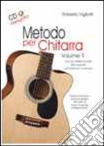 Metodo per chitarra. Per le Scuole superiori a indirizzo musicale. Con CD Audio. Vol. 1 libro