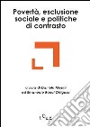 Povertà, esclusione sociale e politiche di contrasto libro