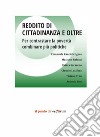 Reddito di cittadinanza e oltre. Per contrastare la povertà, combinare più politiche libro di Ranci Ortigosa E. (cur.)