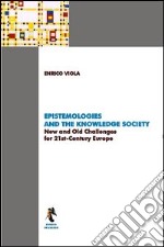 Epistemologies and knowledge society. New and old challenges for 21st-century Europe