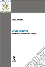 Civic Service. Liguria on a course for Europe libro