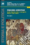 Pignora amicitiae. Scritti di storia antica e storiografia offerti a Mario Mazza libro
