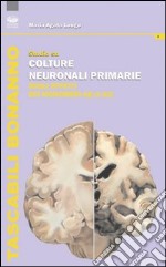 Studio su colture neuronali primarie degli effetti dei monomeri (1-42) libro