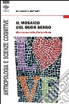 Il mosaico del buon senso. Alla ricerca della giusta misura libro di Bertirotti Alessandro