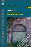 Baglio. Un'azienda vitivinicola nella Sicilia dell'Ottocento libro