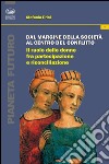 Dal margine della società al centro del conflitto. Il ruolo delle donne fra partecipazione e riconciliazione libro