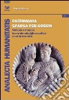 Patrimonia sparsa per orbem. Melania e Piniano tra erranbondaggio asceticio e carità eversiva libro di Soraci Cristina