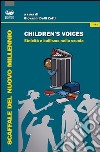 Children's voices. Etnicità e bullismo nella scuola libro