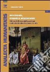 Re e santi, pagani e missionari. Itinerari di evangelizzazione nell'alto Medioevo (secc. IV-IX) libro