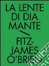 La lente di diamante. Tutti i racconti fantastici. Vol. 2 libro