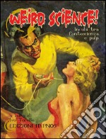 Weird science! Incubi ta fantascienza e pulp libro